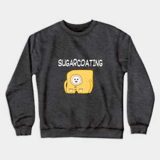 Sugarcoating Crewneck Sweatshirt